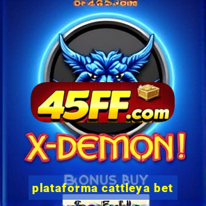 plataforma cattleya bet